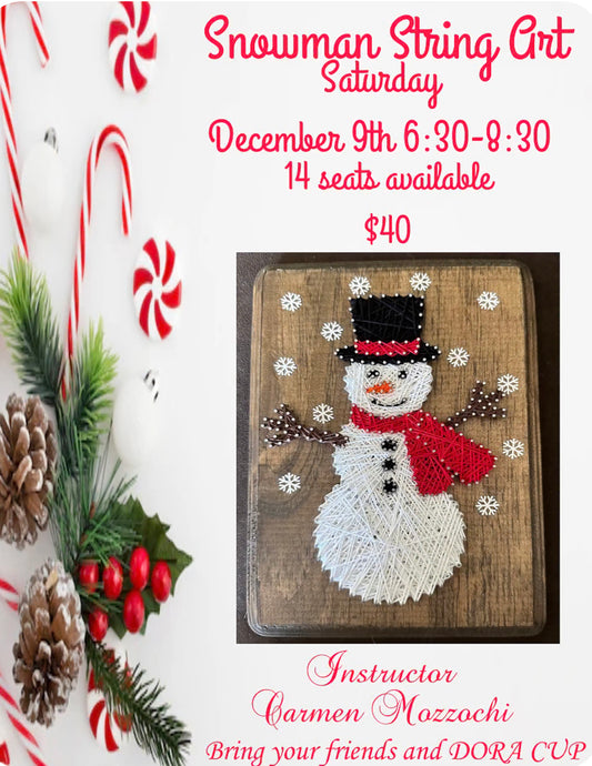 Dec 9th SNOWMAN String Art with Carmen!!