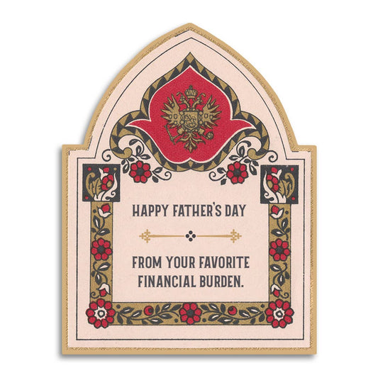 Happy Father's Day - Favorite Financial Burden Card