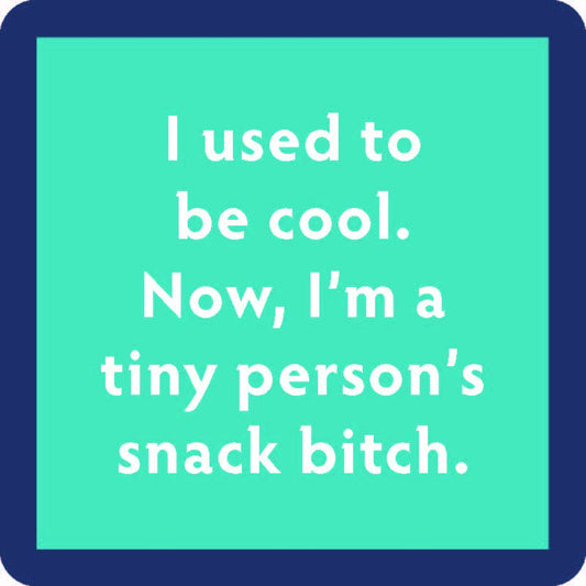 Snack Bitch Coaster