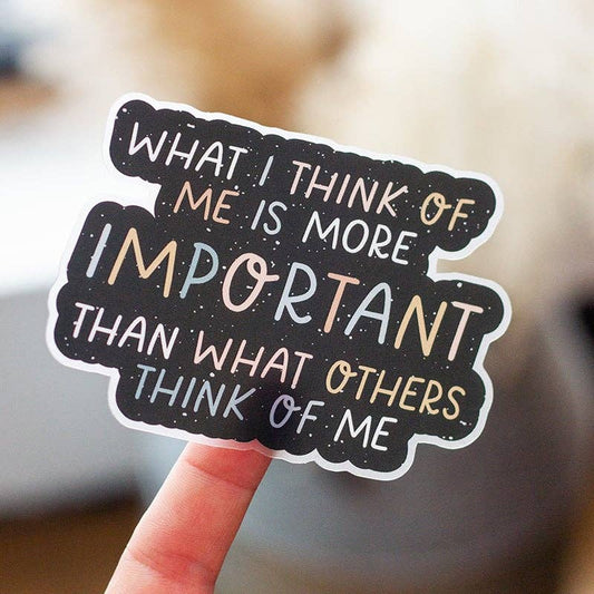 What I Think of Me Matte Sticker, Motivational Quote