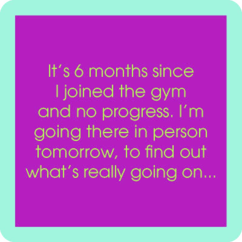 Joined the Gym Coaster