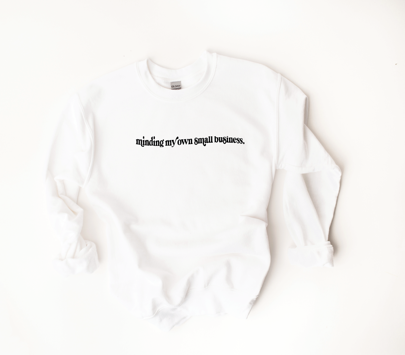 Minding My Own Small Business Sweatshirt: XL / Black