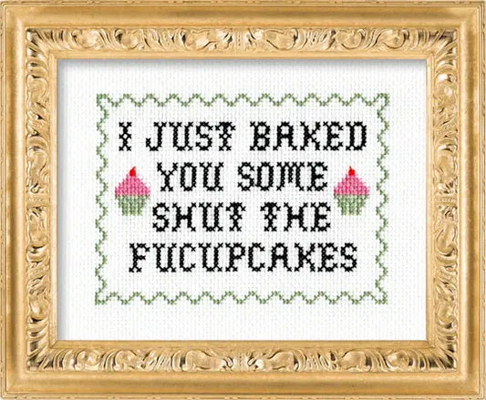 I Just Baked You Some Shut The Fucupcakes - Deluxe Kit