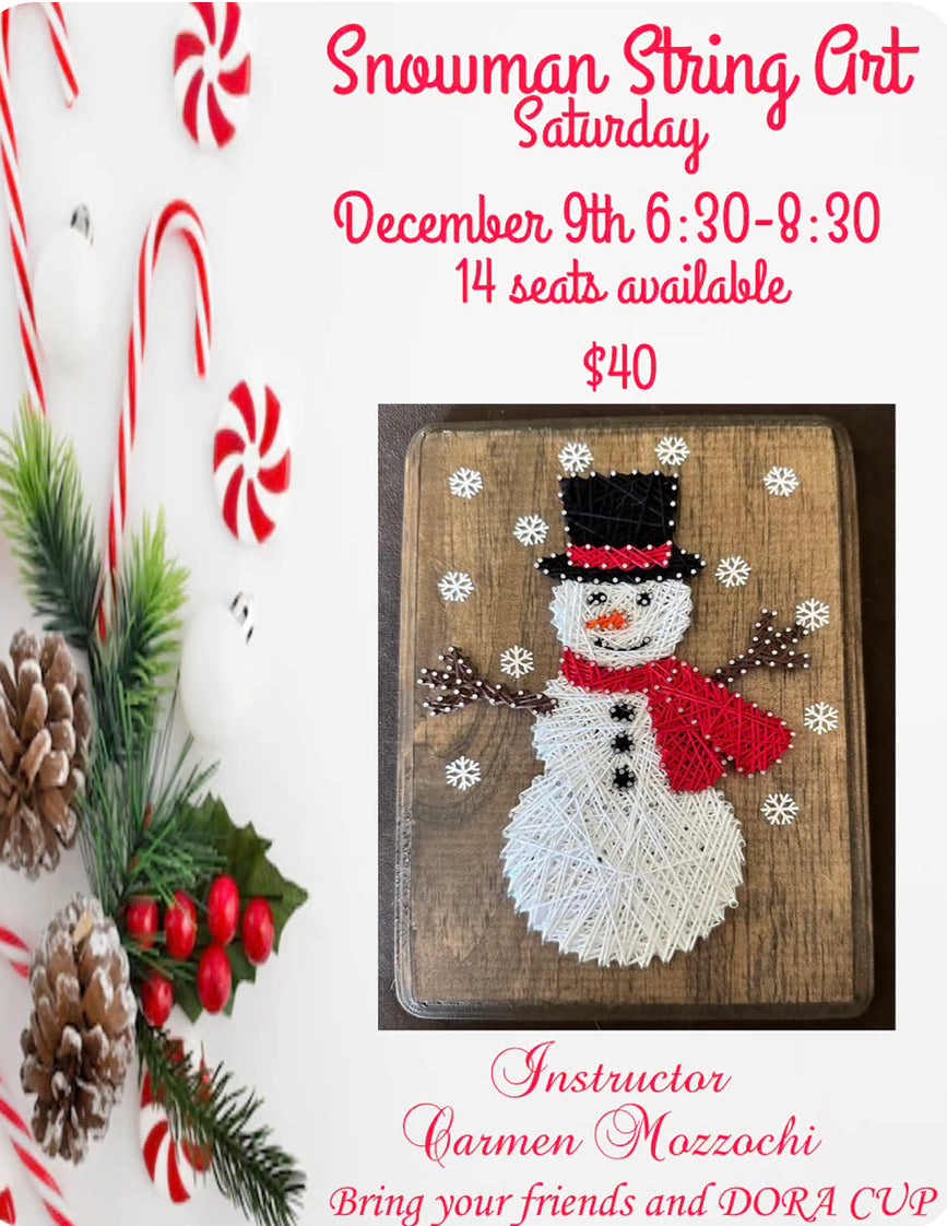 Dec 9th SNOWMAN String Art with Carmen!!