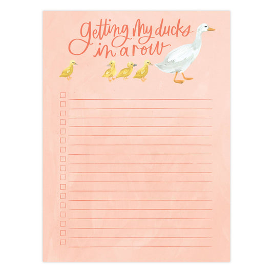 Getting My Ducks In A Row Notepad
