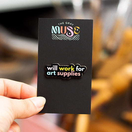 Will Work for Art Supplies Text Enamel Pin