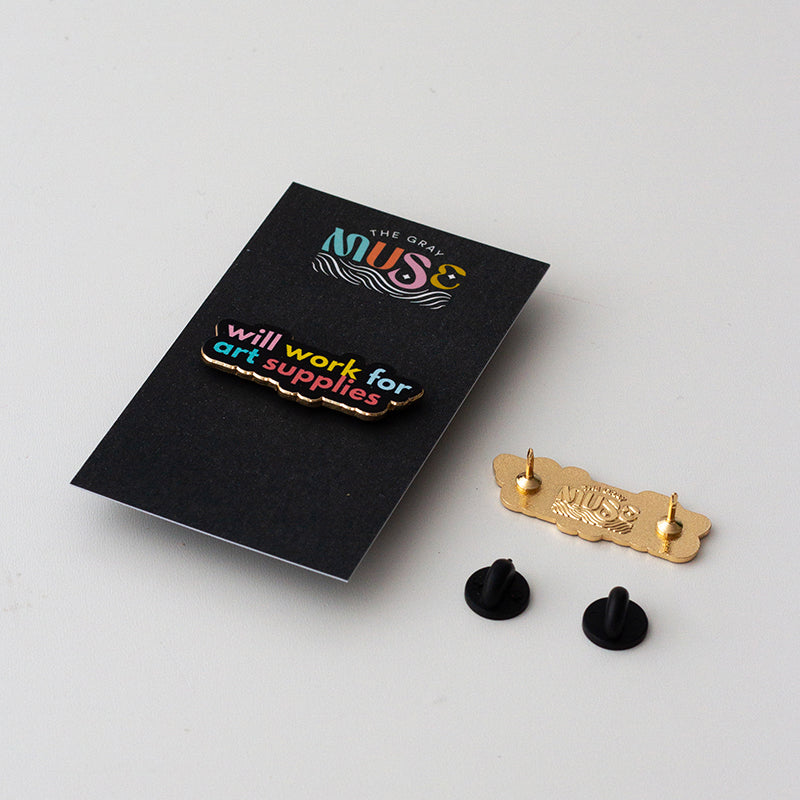 Will Work for Art Supplies Text Enamel Pin