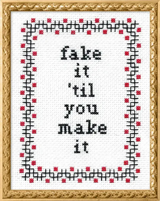 Fake It Till You Make It: Deluxe Cross Stitch Kit