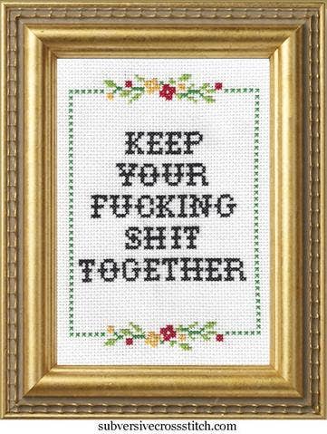 Keep Your F*cking Shit Together: Deluxe Cross Stitch Kit