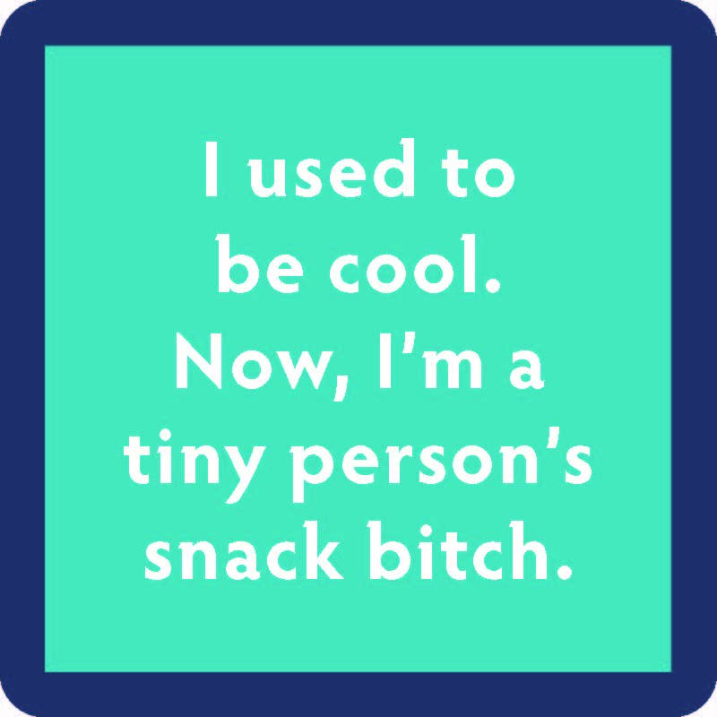 Snack Bitch Coaster