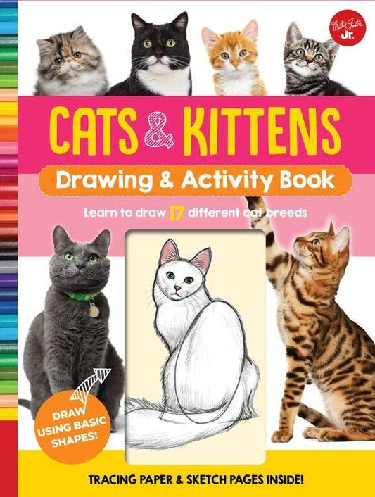 Cats & Kittens Drawing & Activity Book: Learn to Draw Cats