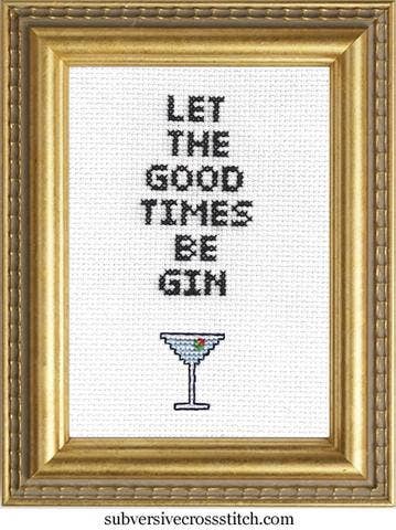 Let The Good Times Be Gin: Deluxe Cross Stitch Kit