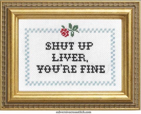 Shut Up Liver: Deluxe Cross Stitch Kit