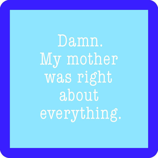 My Mother was Right Coaster